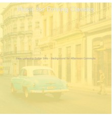 Music for Driving Classics - Easy Listening Guitar Solo - Background for Afternoon Commute