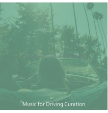 Music for Driving Curation - Tasteful Easy Listening Guitar Solo - Ambiance for Stuck in Traffic