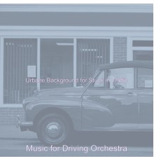 Music for Driving Orchestra - Urbane Background for Stuck in Traffic
