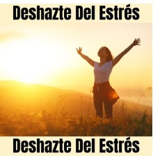 Musica Relajante - Deshazte Del Estrés