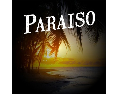 Musica Relajante - Paraíso