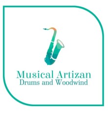 Musical Artizan - Drums and Woodwind