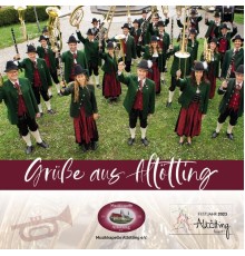 Musikkapelle Altötting - Grüße aus Altötting