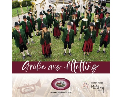 Musikkapelle Altötting - Grüße aus Altötting