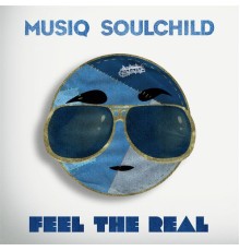 Musiq Soulchild - Feel The Real