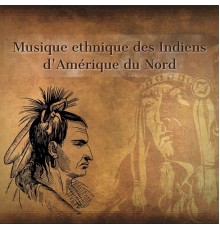 Musique Amérindienne, AP - Musique ethnique des Indiens d'Amérique du Nord