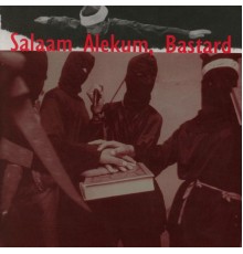 Muslimgauze - Salaam Alekum, Bastard