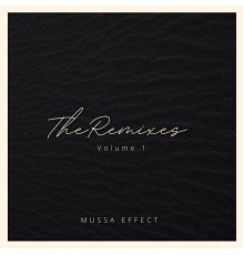 Mussa Effect - The Remixes Vol.1