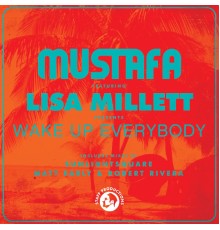 Mustafà - Wake Up Everybody