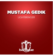 Mustafa Gedik - Lightbringer