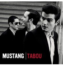 Mustang - Tabou