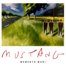 Mustang - Memento Mori