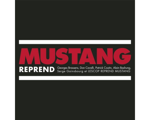 Mustang - Mustang Reprend Mustang - Mustang Reprend
