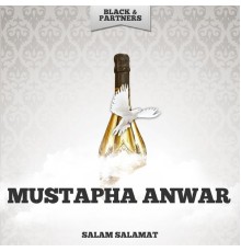 Mustapha Anwar - Salam Salamat