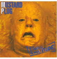 Mustard Plug - Big Daddy Multitude