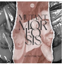 Mutantbreakz - Mutantmorfosis