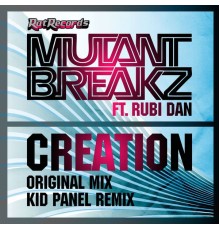 Mutantbreakz feat. Rubi Dan - Creation