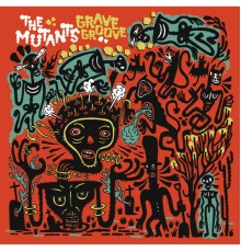 Mutants - Grave Groove