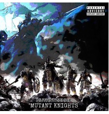 Mutantzombie - Mutant Knights