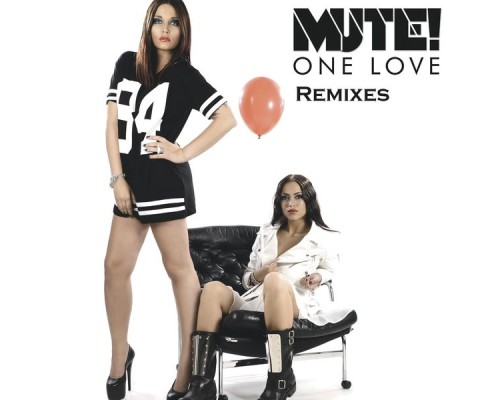 Mute! - One Love - Remixes