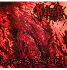 Mutilated - Devirginated Genital Pulp