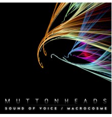 Muttonheads - Sound of Voice