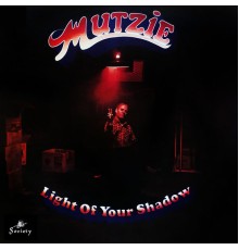 Mutzie - Light of Your Shadow