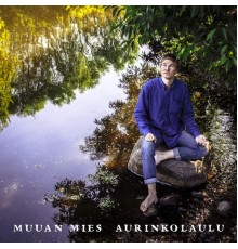 Muuan Mies - Aurinkolaulu (Remix-EP)