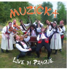 Muzička - Live In Prague