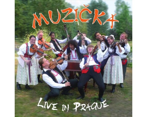 Muzička - Live In Prague