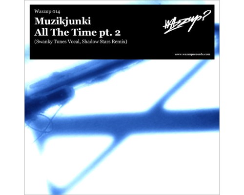 Muzikjunki - All the Time