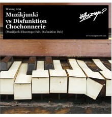 Muzikjunki vs. Disfunktion - Cochonnerie