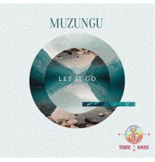 Muzungu - Let It Go