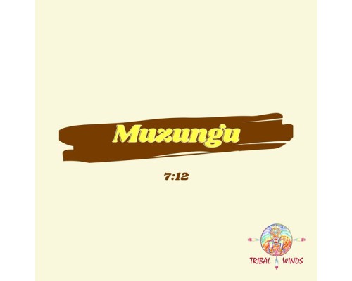 Muzungu - 7:12