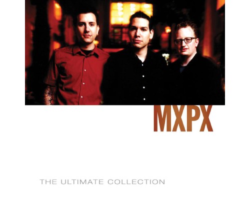 MxPx - MxPx Ultimate Collection