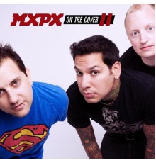 MxPx - On The Cover II