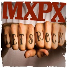 Mxpx - Let's Rock