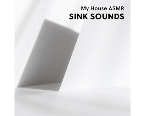 My House ASMR - Sink Sounds