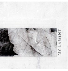 My Lament - Broken Leaf