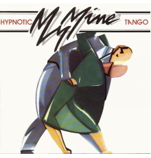 My Mine - Hypnotic Tango