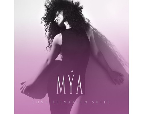 Mya - Love Elevation Suite