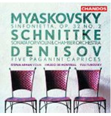 Myaskovsky - Schnittke - Denisov - Myaskovsky: Sinfonietta in C Minor / Schnittke: Sonata No. 1 / Denisov: 5 Caprices of Paganini