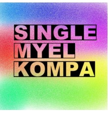 Myel Kompa - Single myel kompa