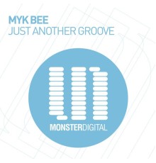 Myk Bee - Just Another Groove