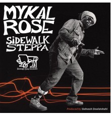 Mykal Rose - Sidewalk Steppa