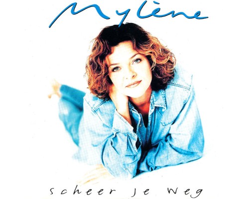 Mylene - Scheer Je Weg