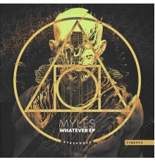 Myles - Whatever EP (Original Mix)