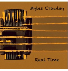 Myles Crawley - Real Time