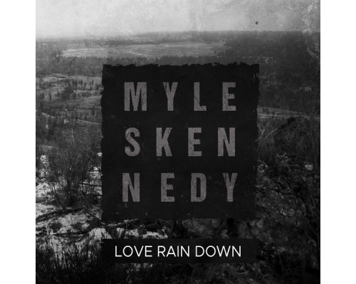 Myles Kennedy - Love Rain Down