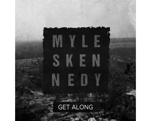 Myles Kennedy - Get Along